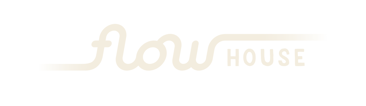 Flow House