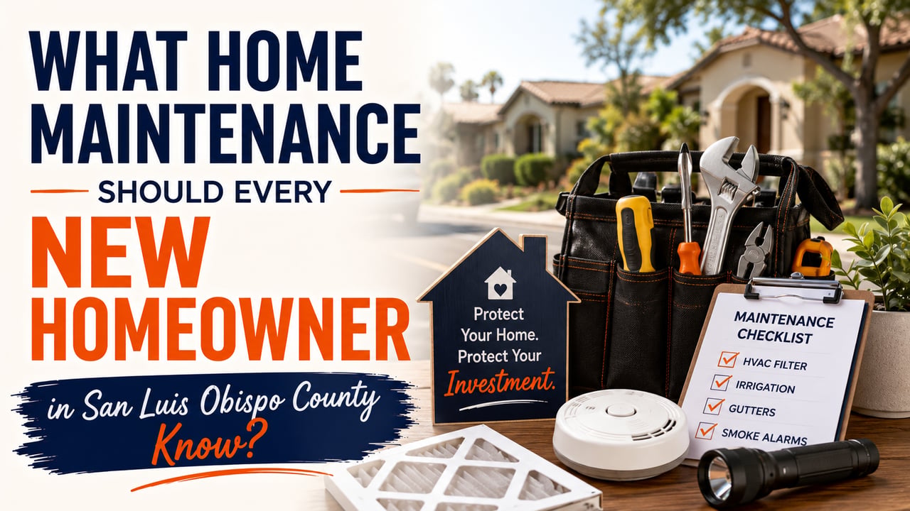 What Home Maintenance Should Every New Homeowner in San Luis Obispo County Know?