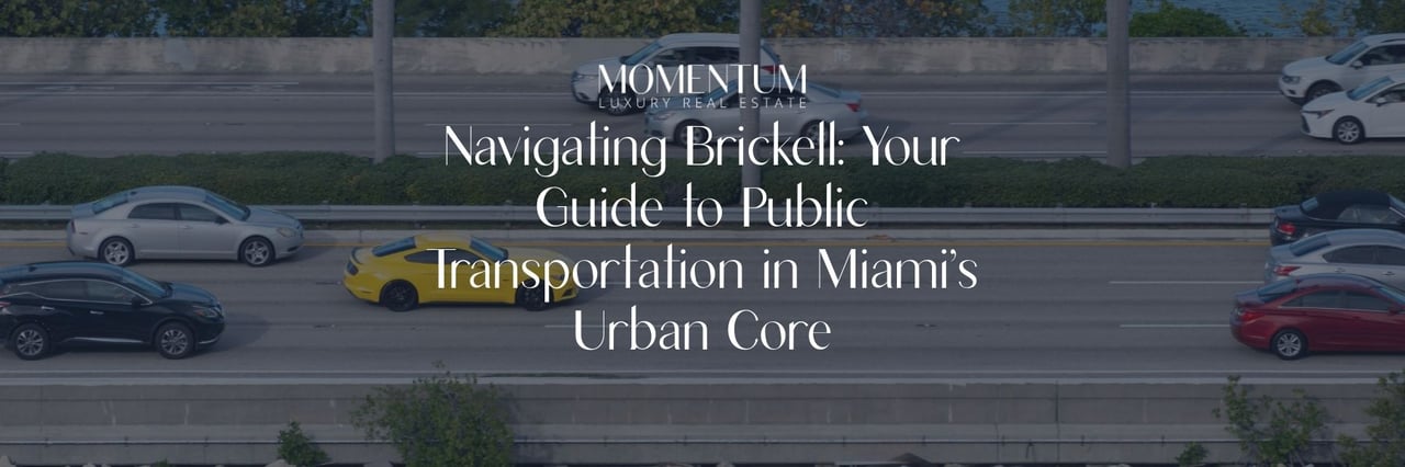 Navigating Brickell: Your Guide to Public Transportation in Miami’s Urban Core
