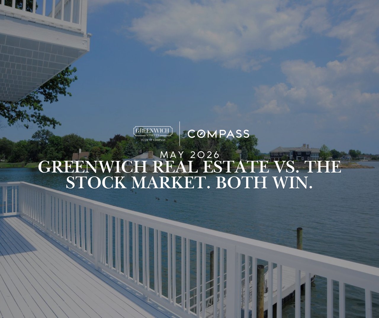 View from a luxury Greenwich CT home balcony overlooking the water - Greenwich Streets report comparing Greenwich real estate appreciation to stock market returns over 10 years.