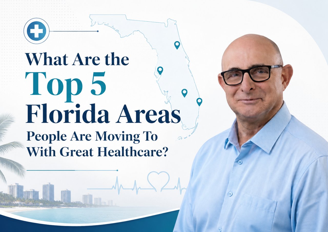What Are the Top 5 Florida Areas People Are Moving To With Great Healthcare?
