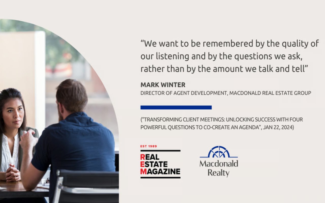 Transforming Client Meetings: Unlocking Success with Four Powerful Questions to Co-Create an Agenda by Mark Winter | Real Estate Magazine