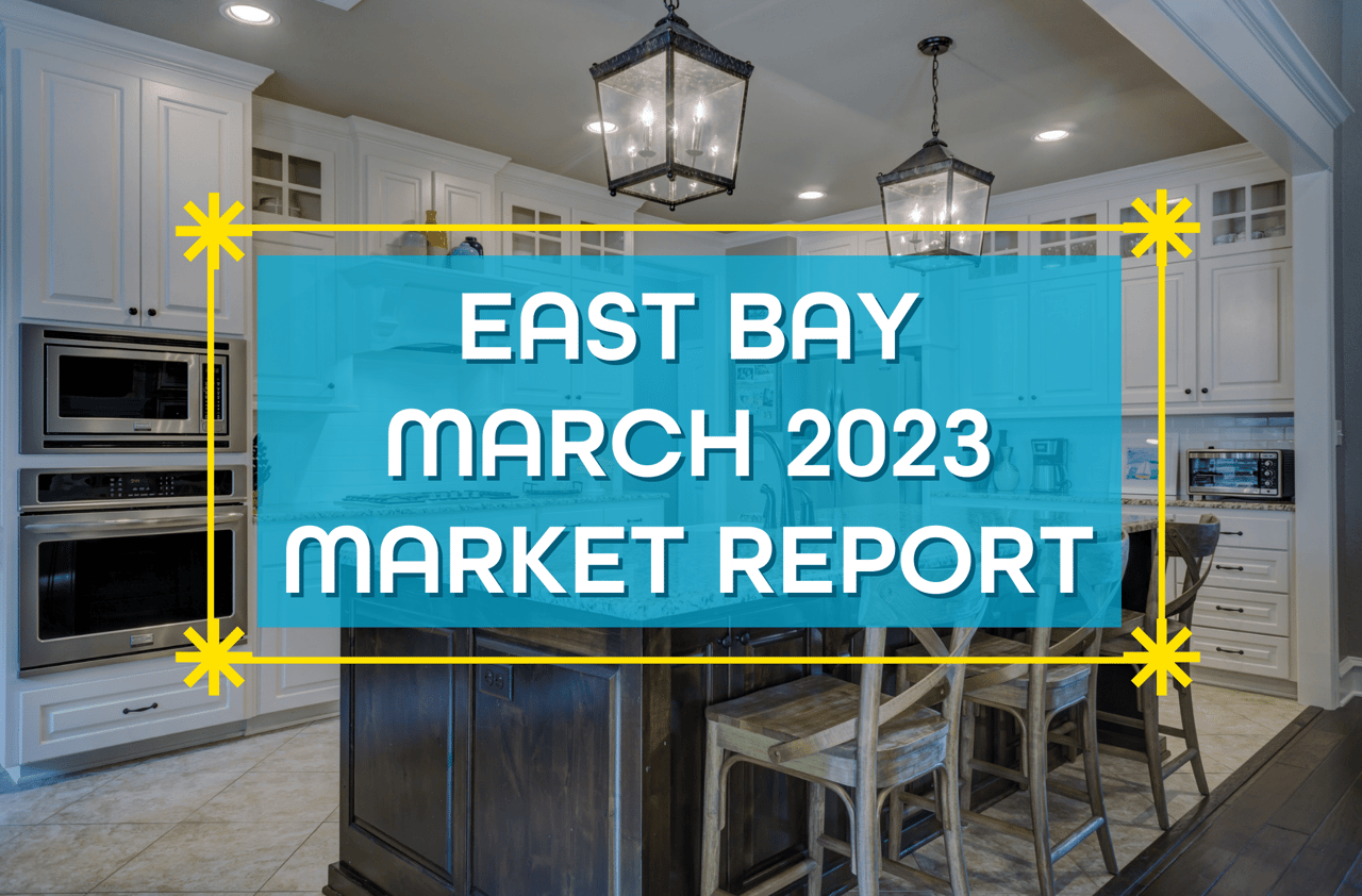 March 2023 East Bay Market Report
