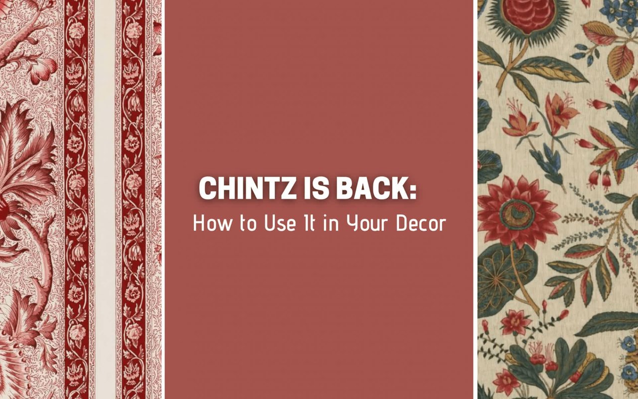Chintz Is Back: How to Use It in Your Decor