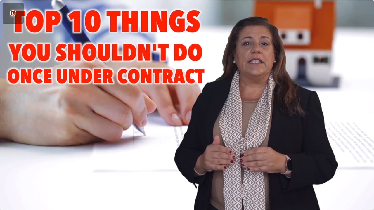 Top 10 Things You Must Not Do Once Under Contract