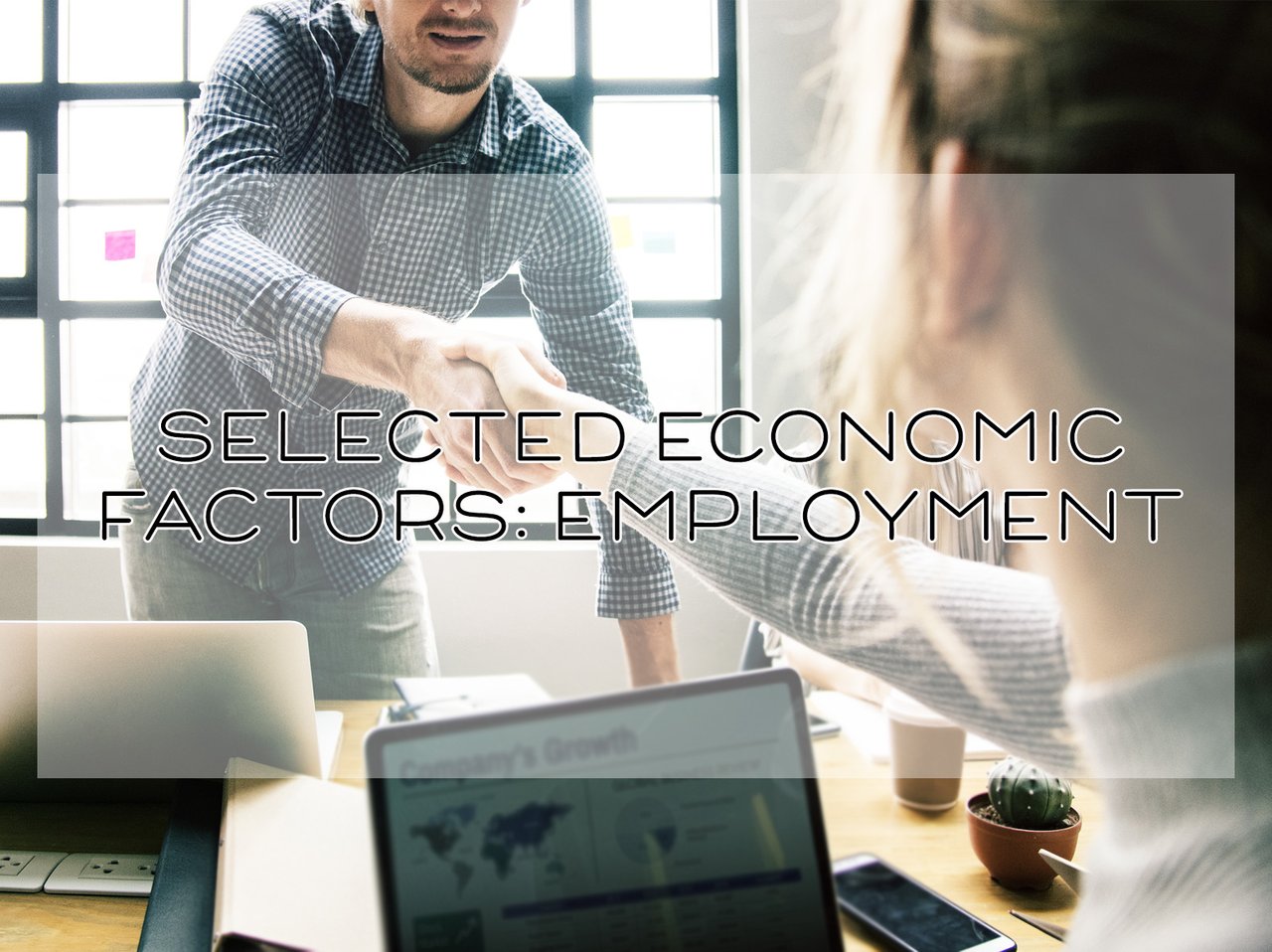 Selected Economic Factors: Employment