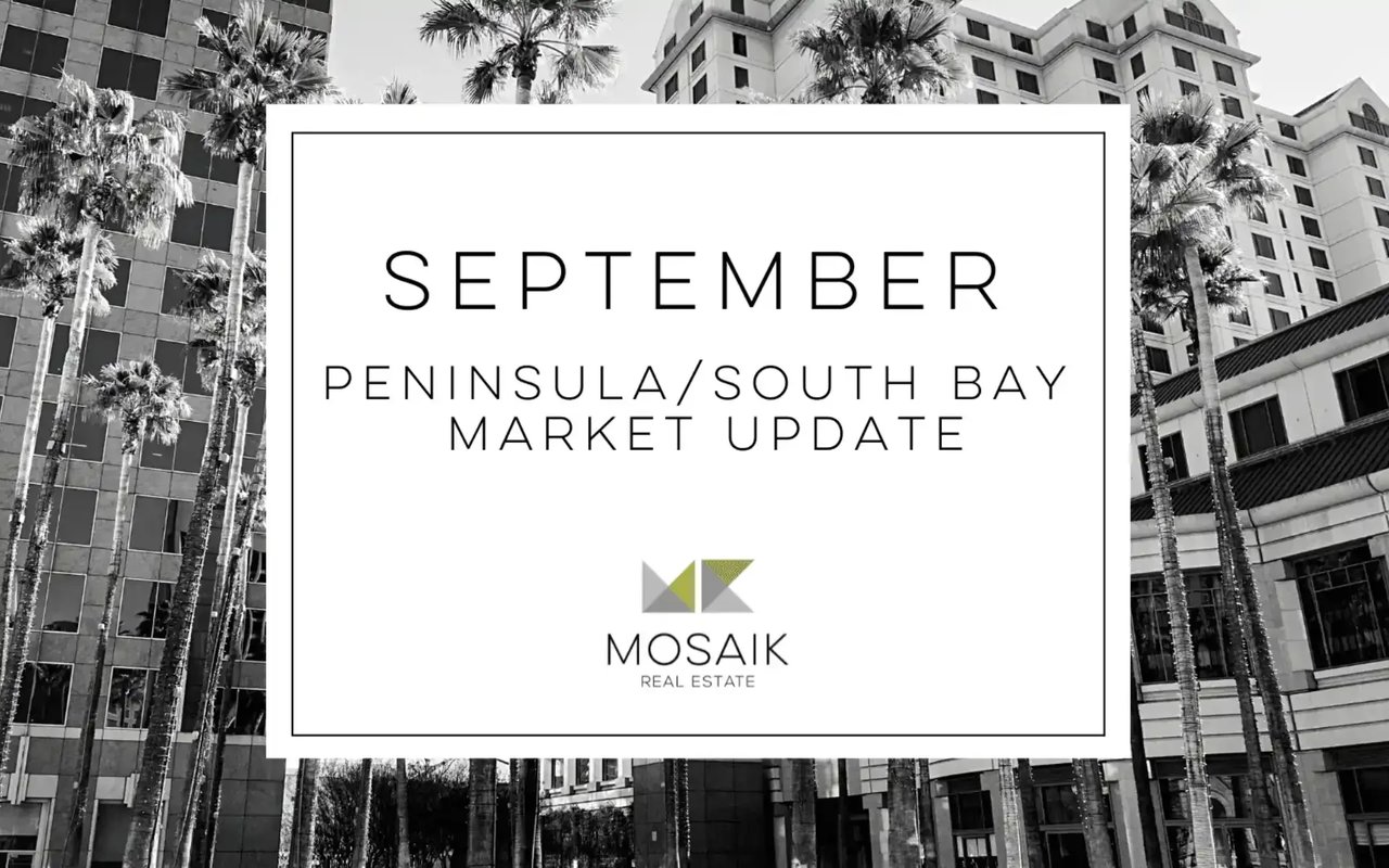 South Bay & Peninsula Real Estate Market Report: September 2022