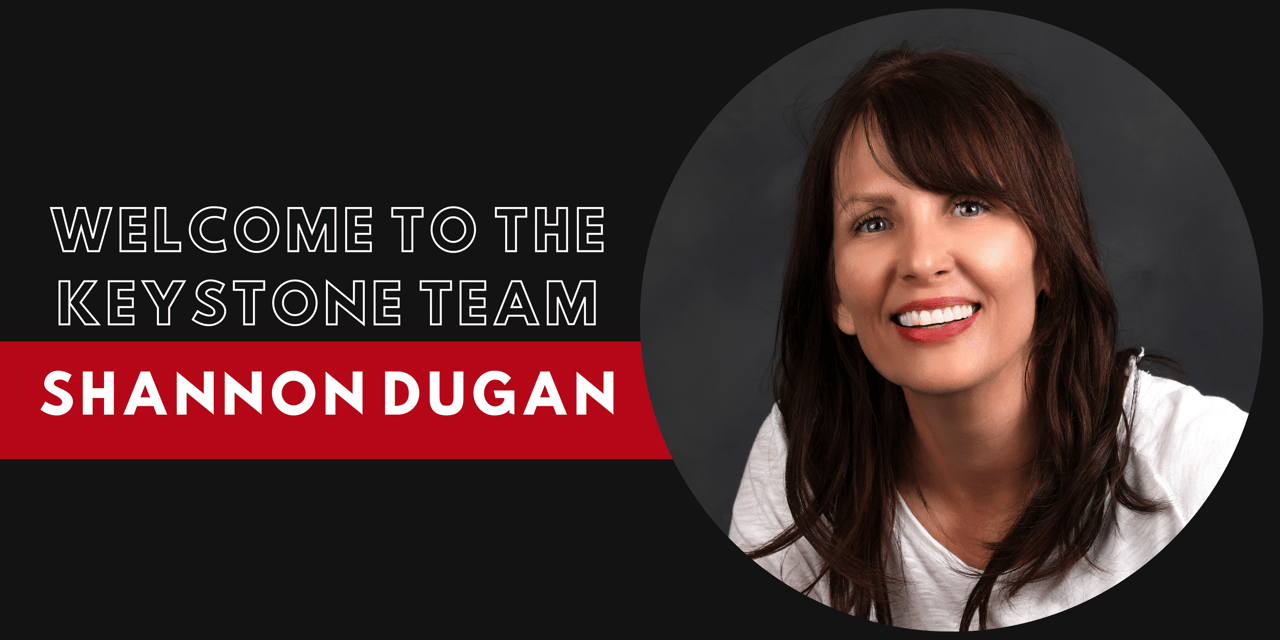 Welcome Shannon Dugan to The Keystone Team: A Beacon of Dedication and Heart