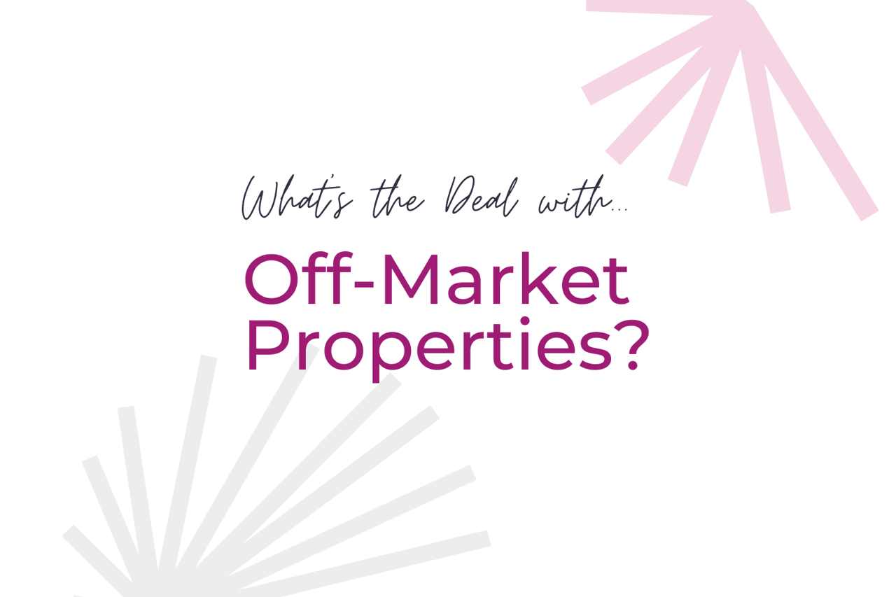 Blog graphic titled “What’s the Deal with Off-Market Properties?”