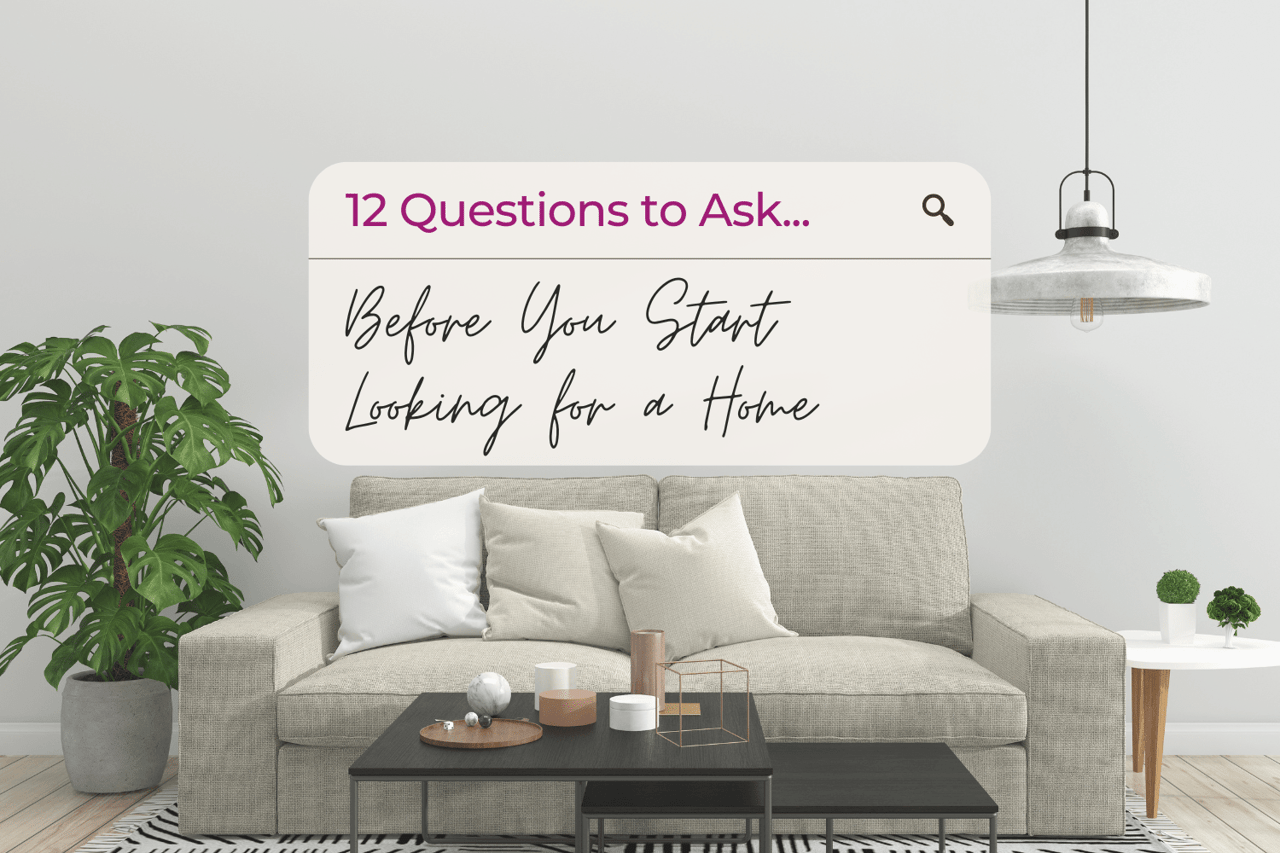 12 questions to ask before you start looking for a home