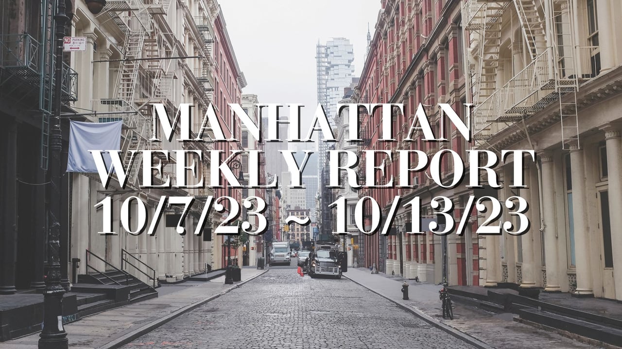 Manhattan Weekly Report 10/7/23 ~ 10/13/23