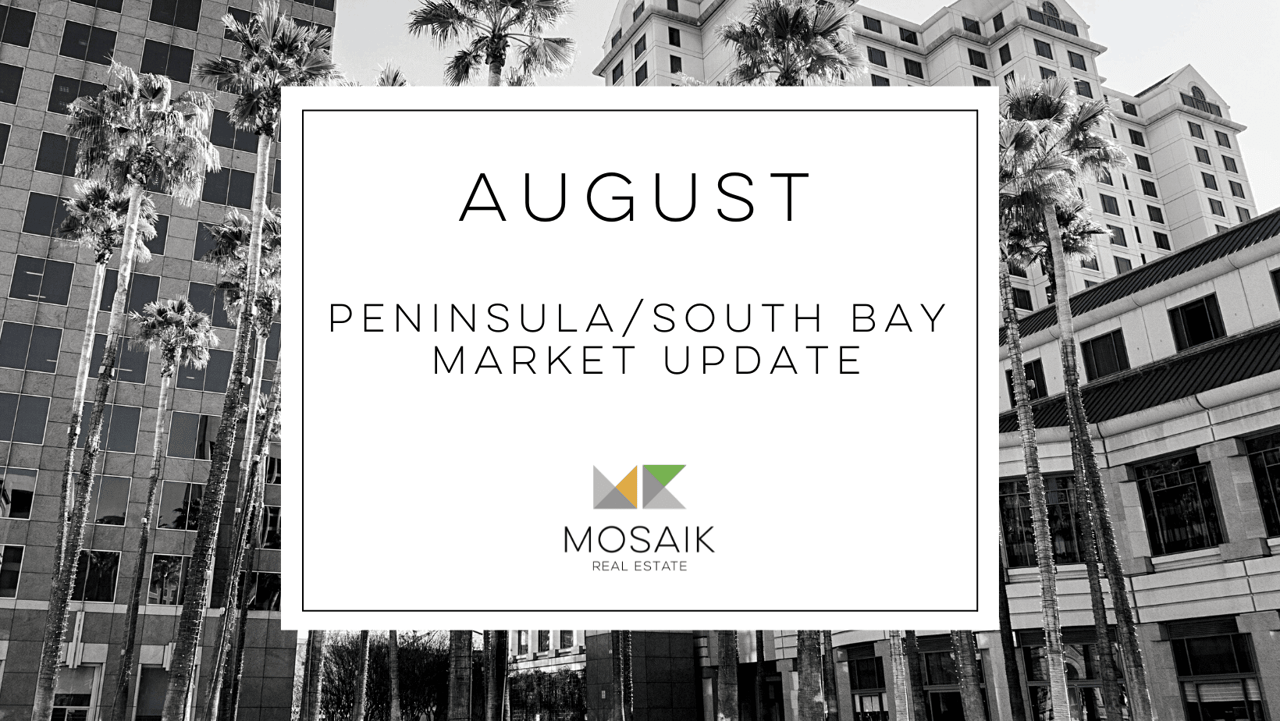 South Bay & Peninsula Real Estate Market Report: August 2021