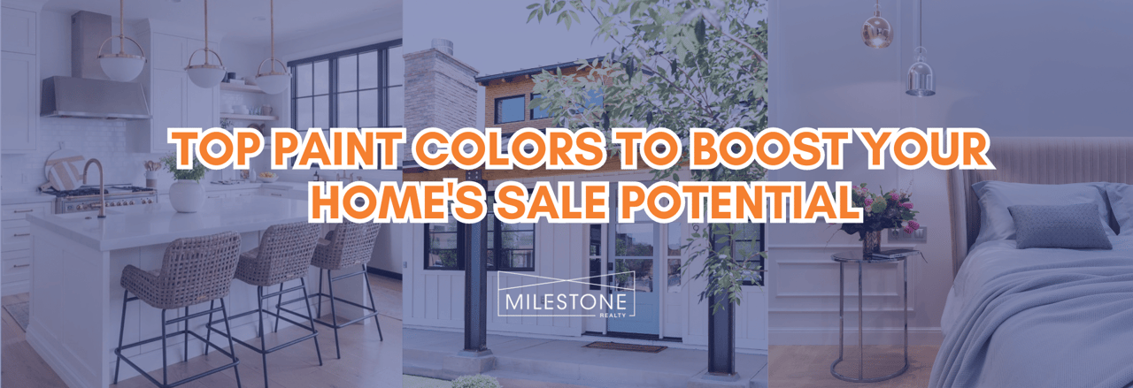 Top Paint Colors to Boost Your Home Sales