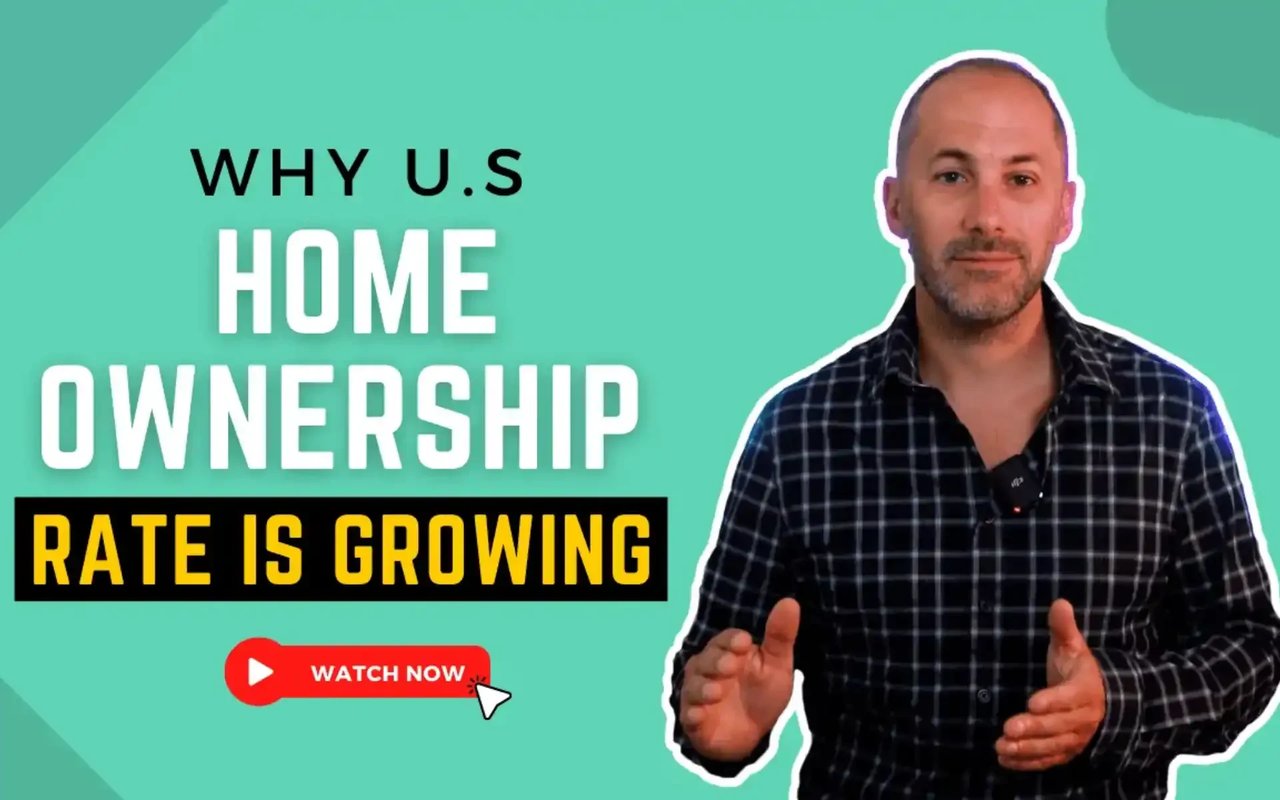 Why U.S Homeownership Rate Is Growing