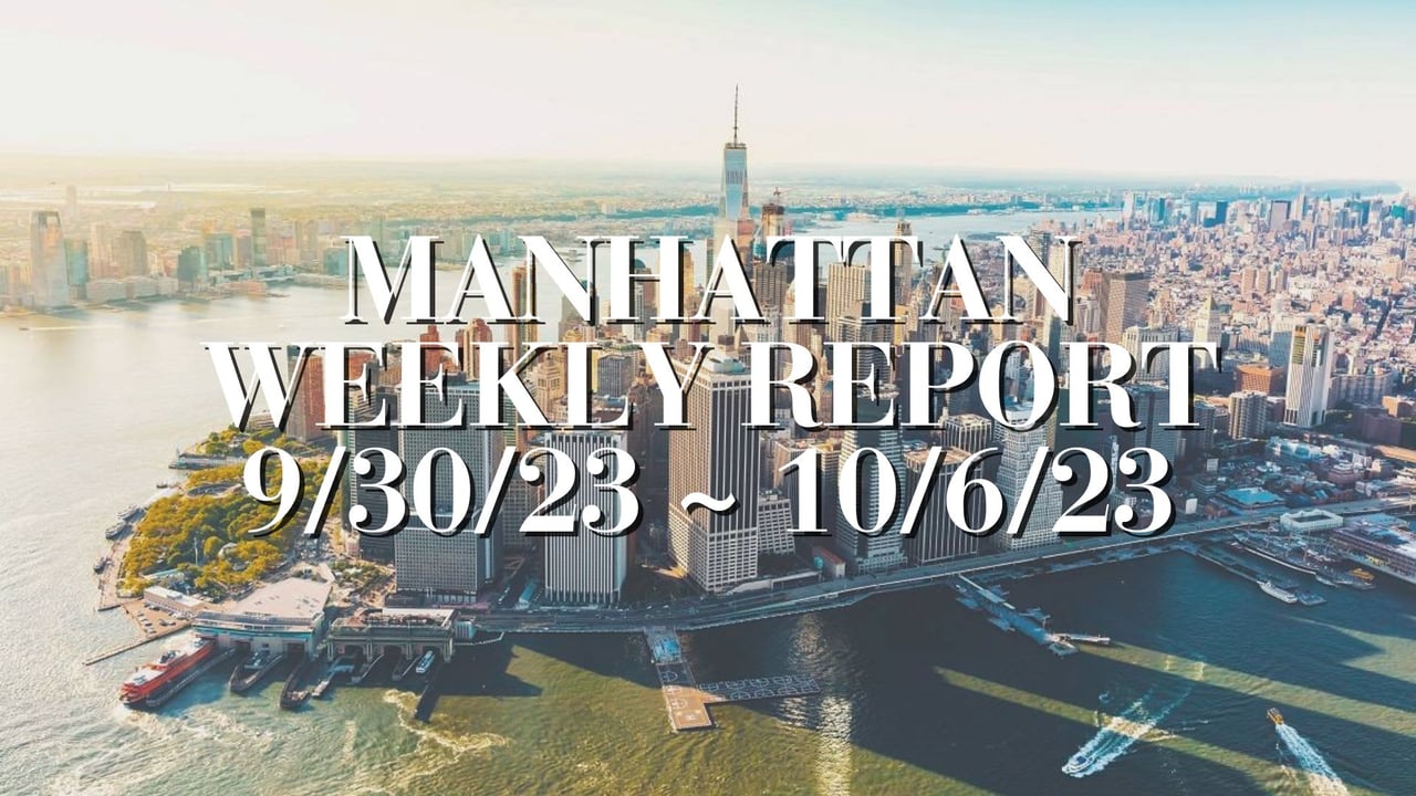 Manhattan Weekly Report 9/30/23 ~ 10/6/23