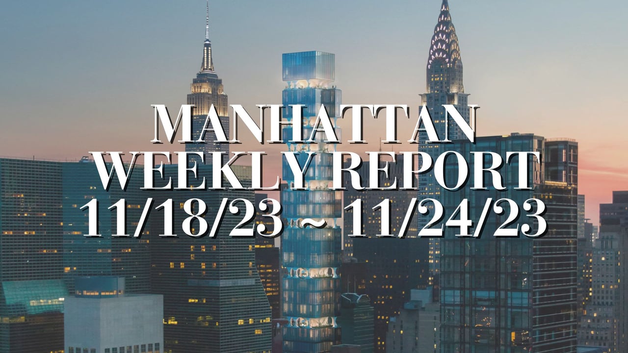 Manhattan Weekly Report 11/18/23 ~ 11/24/23