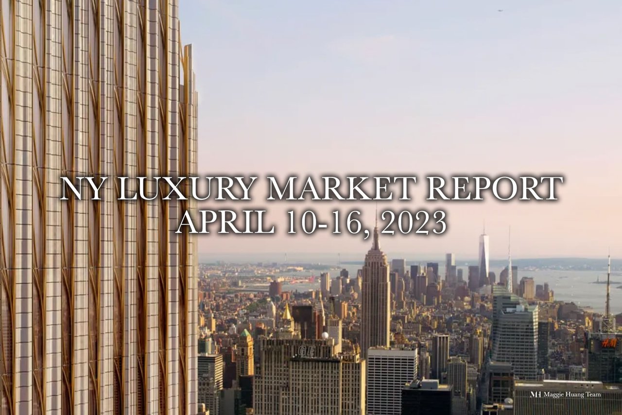 [NY Luxury Market Report: April 10-16, 2023]