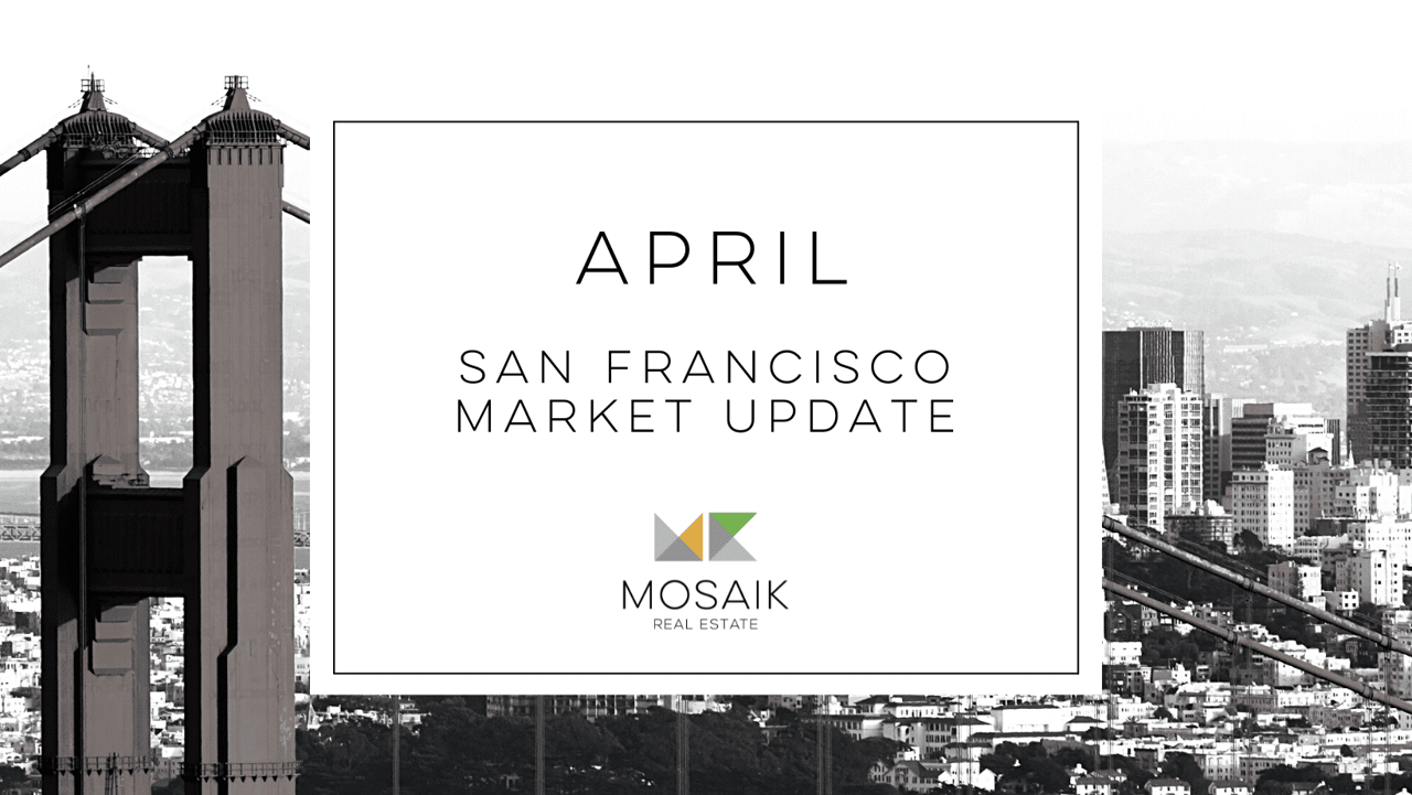 San Francisco Real Estate Market Report: April 2022