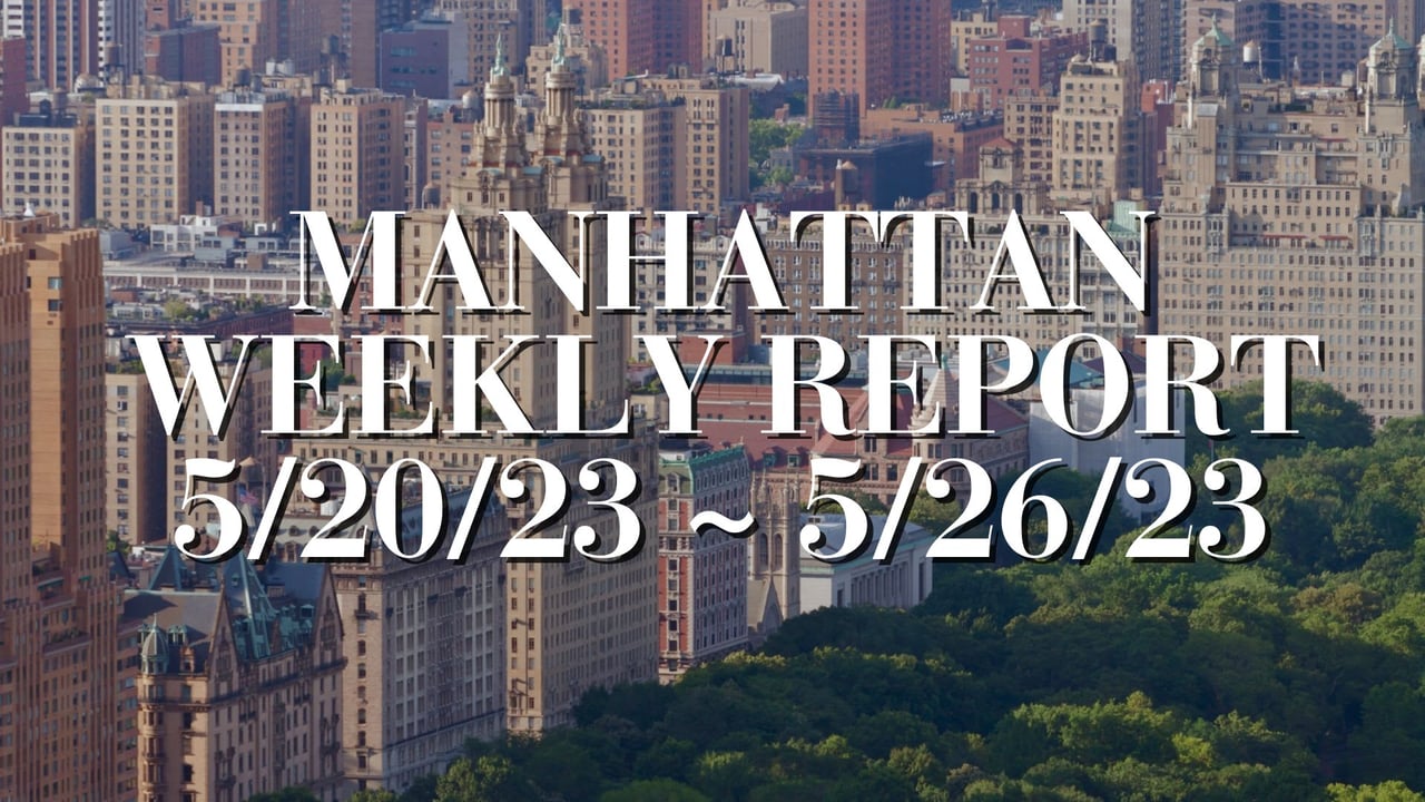 Manhattan Weekly Report 5/20/23 ~ 5/26/23