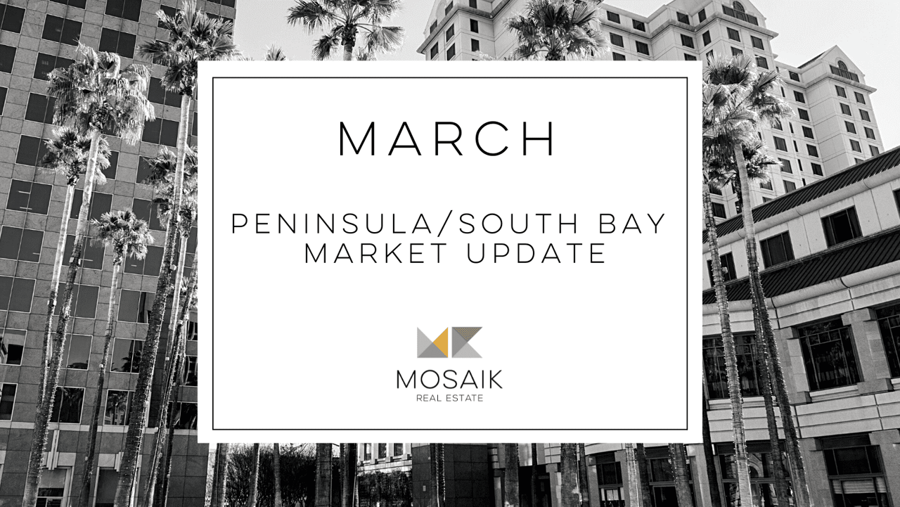 South Bay & Peninsula Real Estate Market Report: March 2022