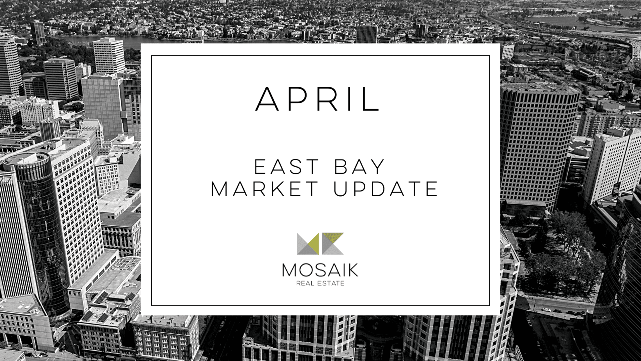 East Bay Real Estate Market Report: April 2021