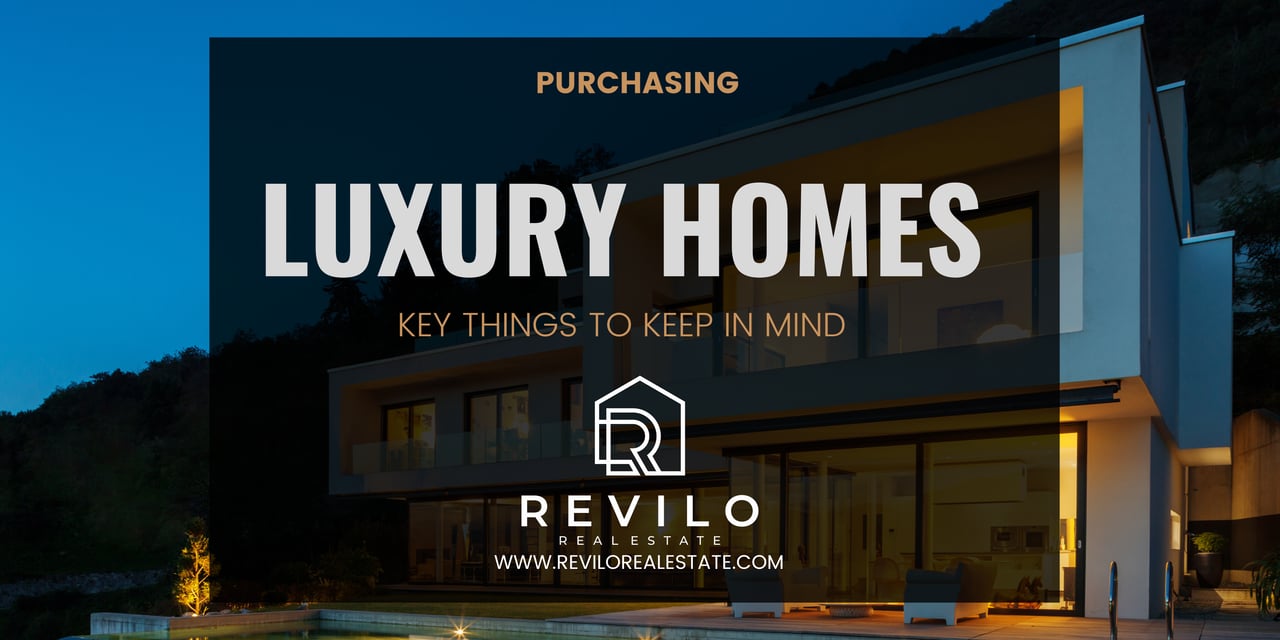 Purchasing Luxury Homes - Key Things to Keep in Mind