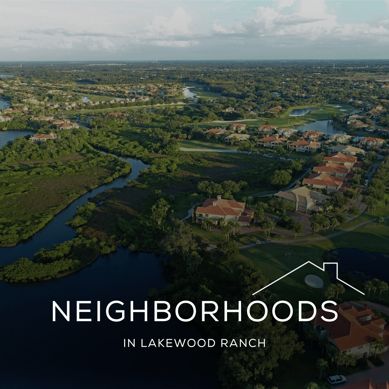 The Ultimate Guide to Choosing the Right Neighborhood in Lakewood Ranch