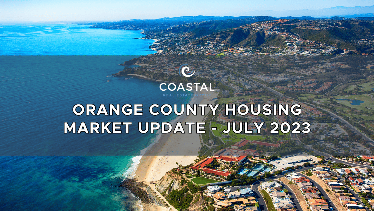 Orange County Housing Market Update - July 2023