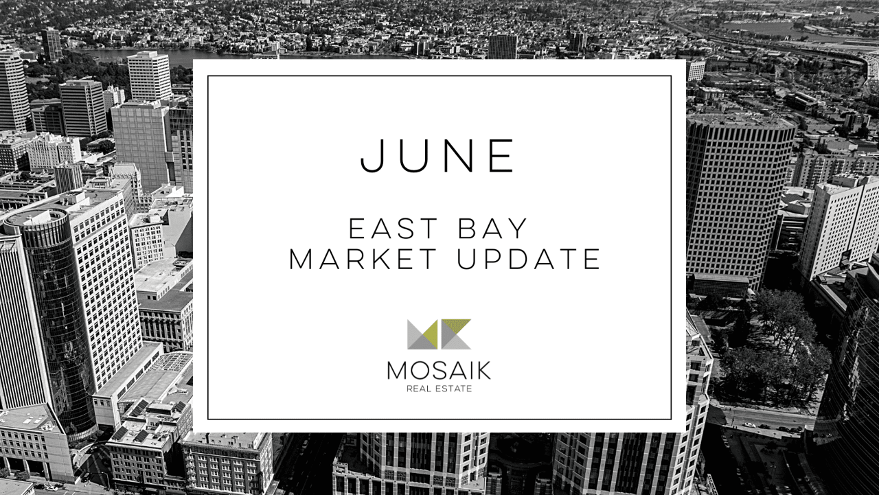 East Bay Real Estate Market Report: June 2022