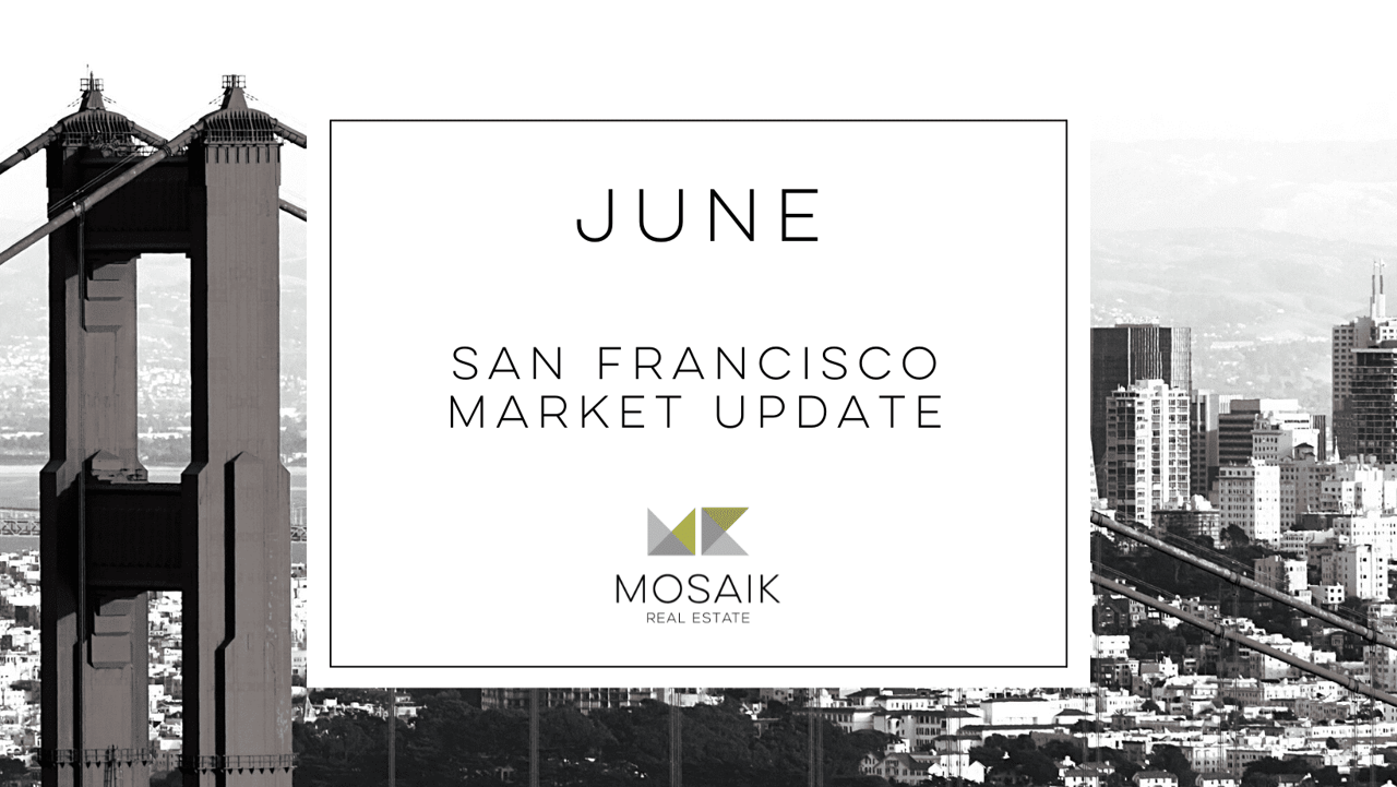 San Francisco Real Estate Market Report: June 2021
