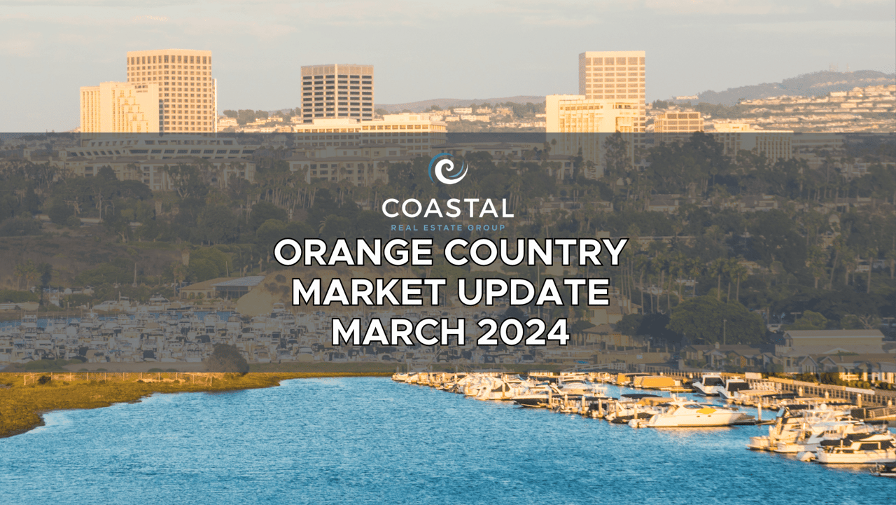 Orange County Market Update March 2024