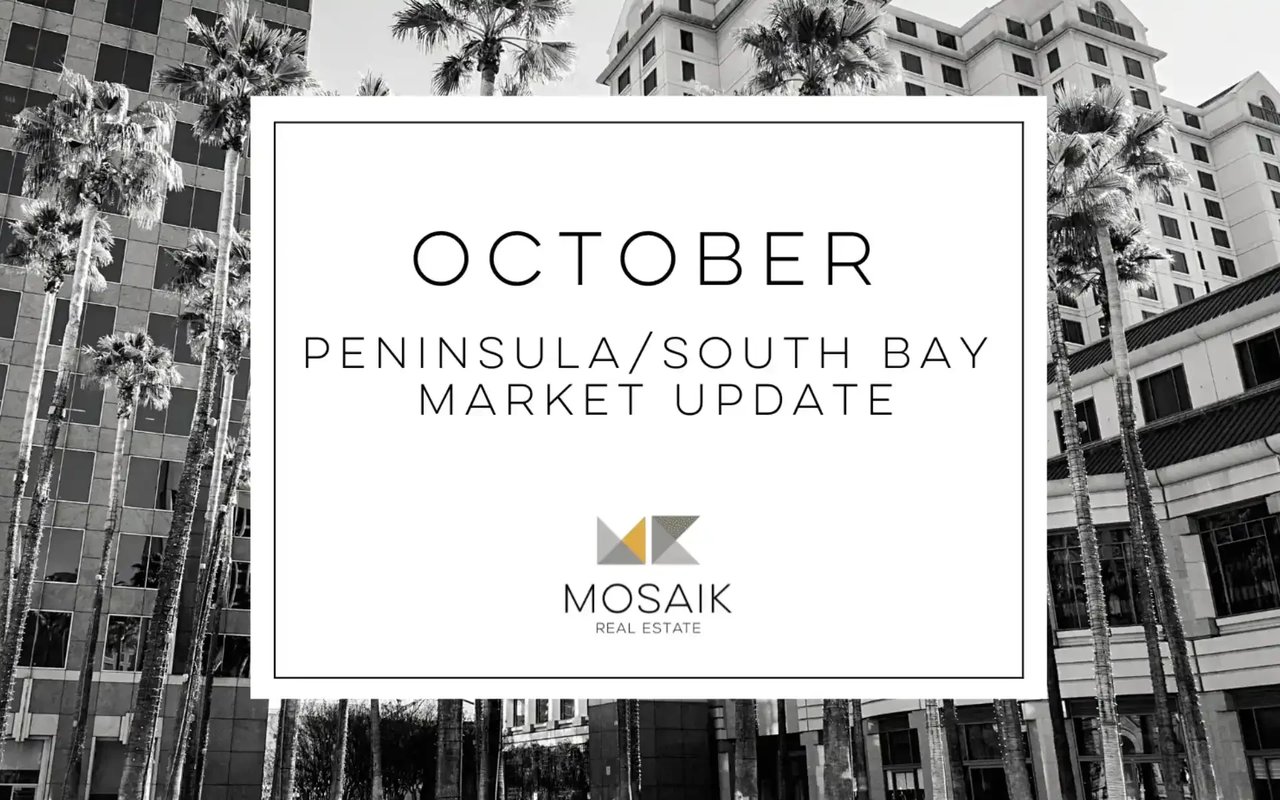 South Bay & Peninsula Real Estate Market Report: October 2022