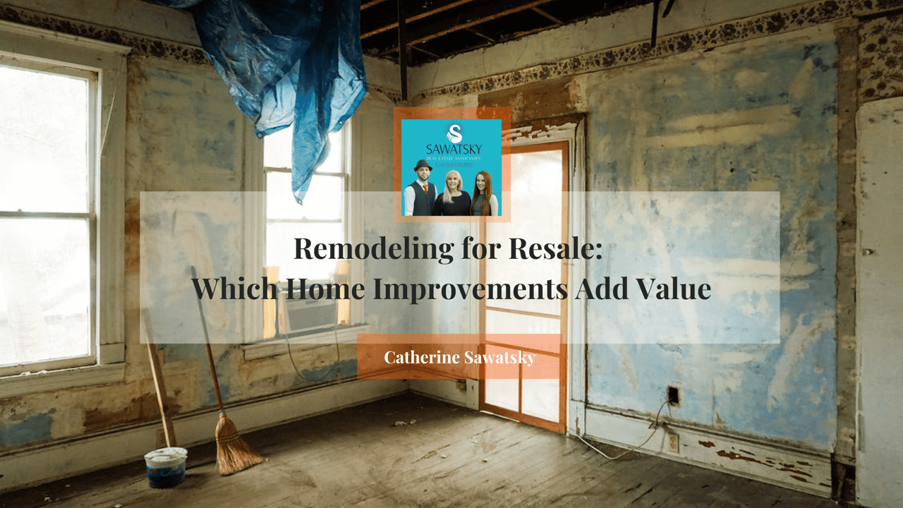 Remodeling for Resale: Which Home Improvements Add Value