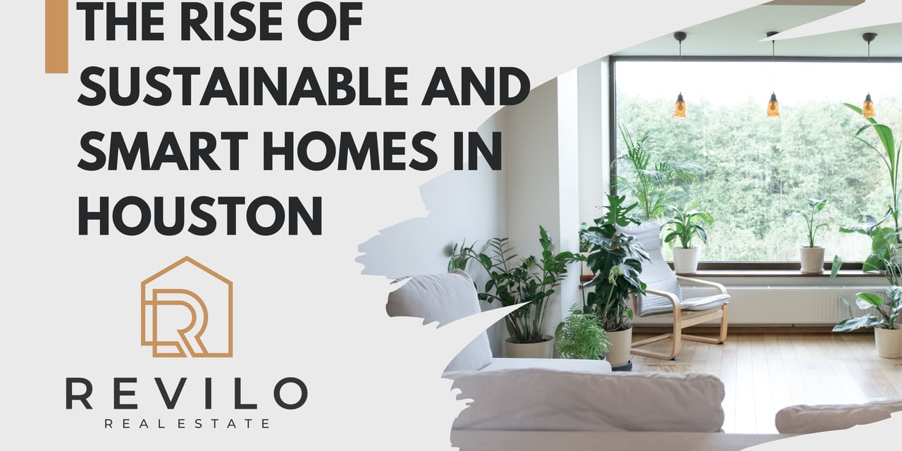 The Rise of Sustainable and Smart Homes in Houston