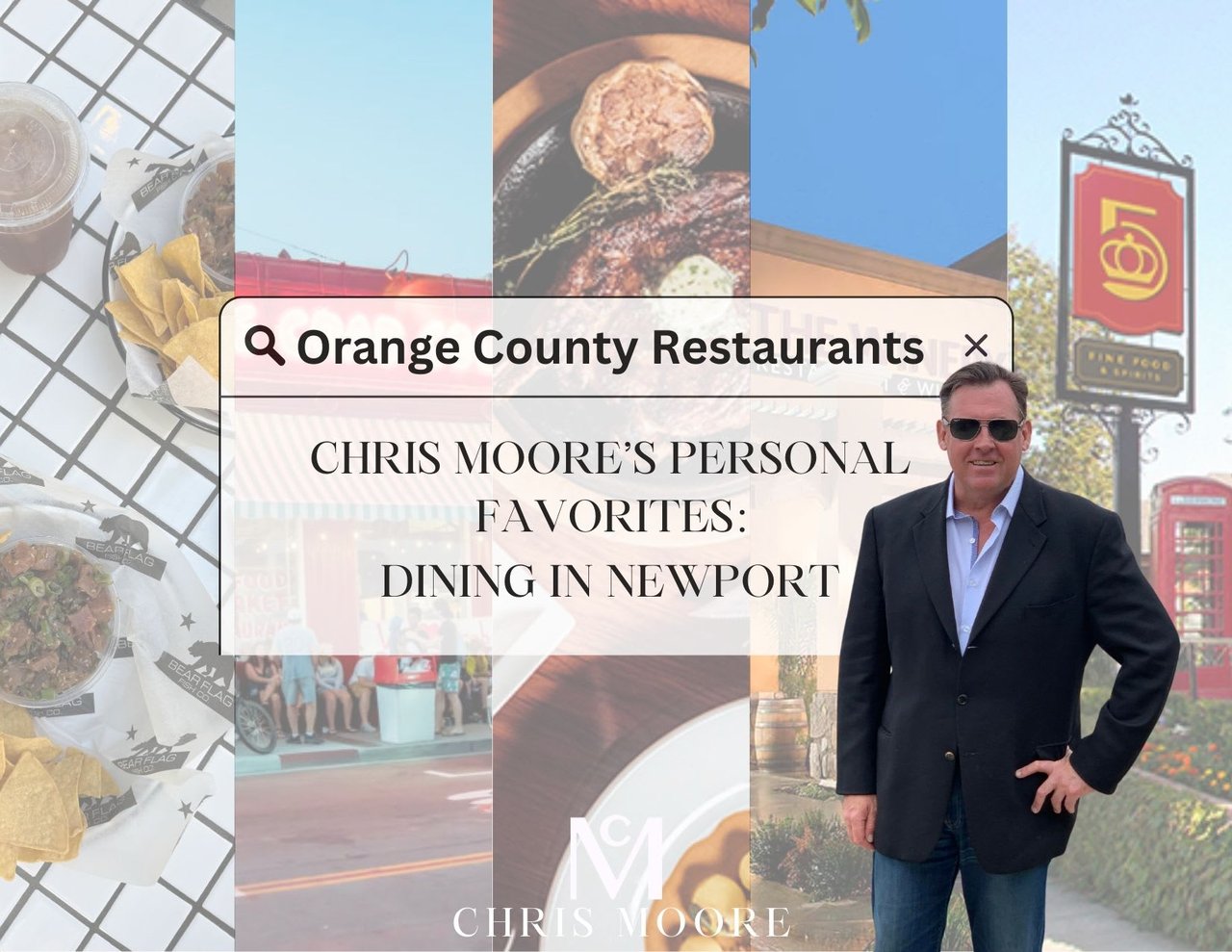 Chris Moore’s Personal Favorites:  Dining in Newport Beach 