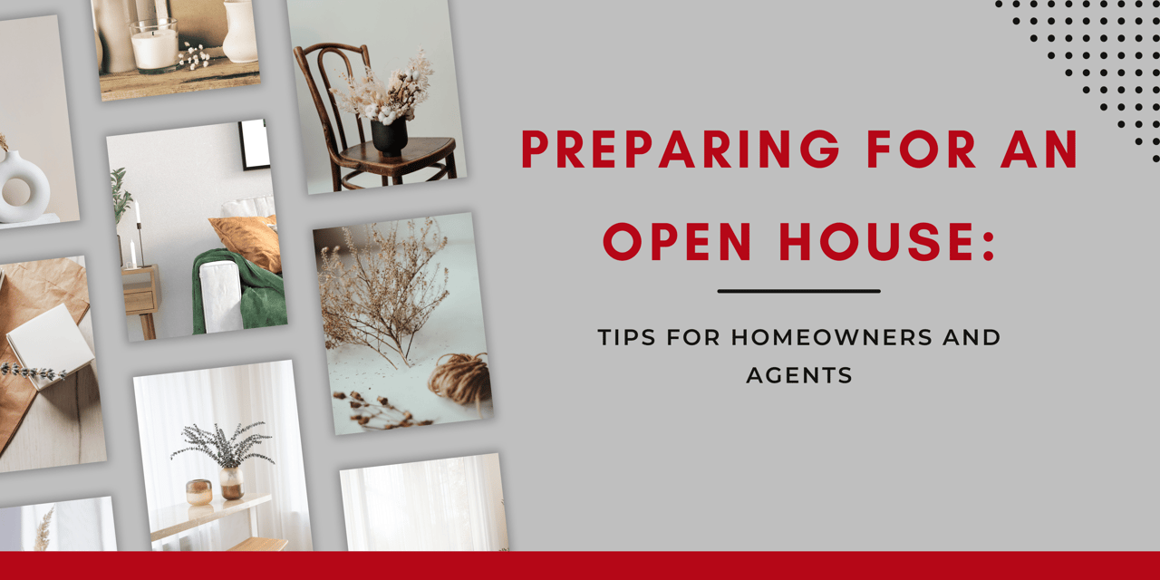 Preparing for an Open House: Tips for Homeowners and Agents