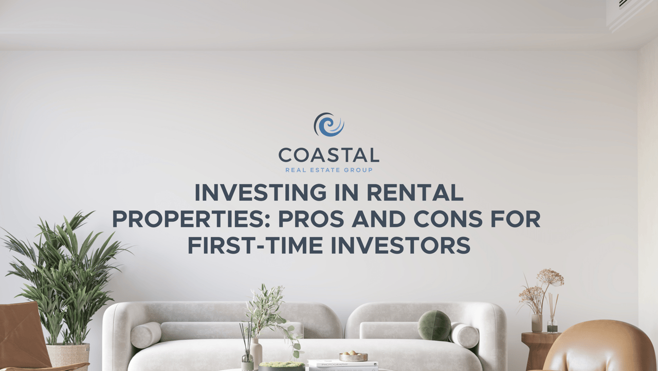 Investing in Rental Properties: Pros and Cons for First-Time Investors