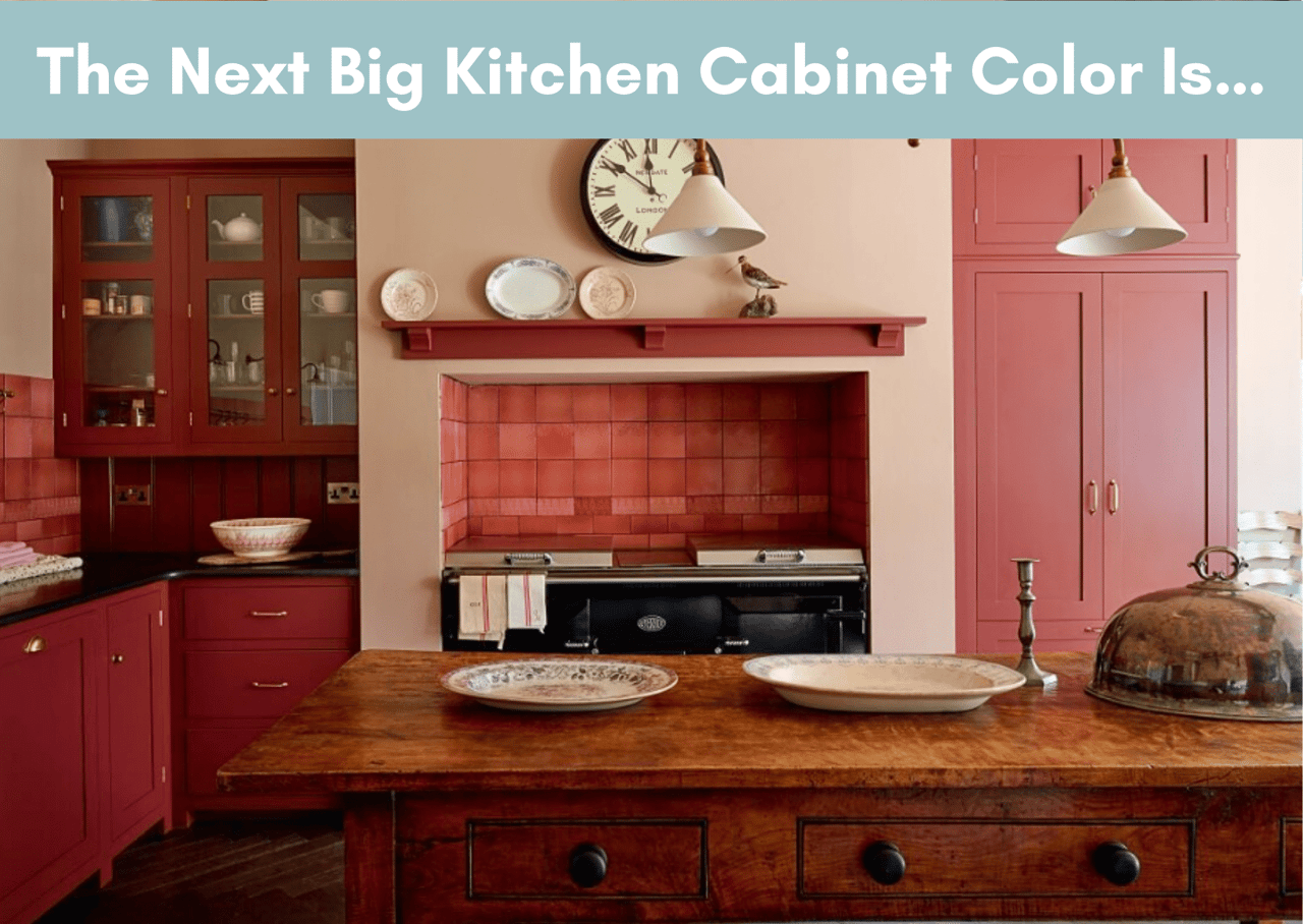 THE NEXT BIG KITCHEN CABINET COLOR IS…