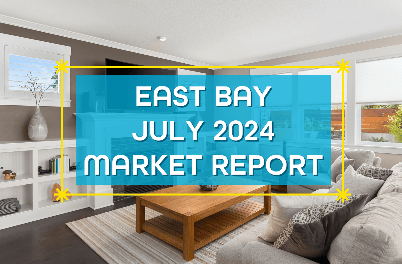 East Bay July 2024 Market Report