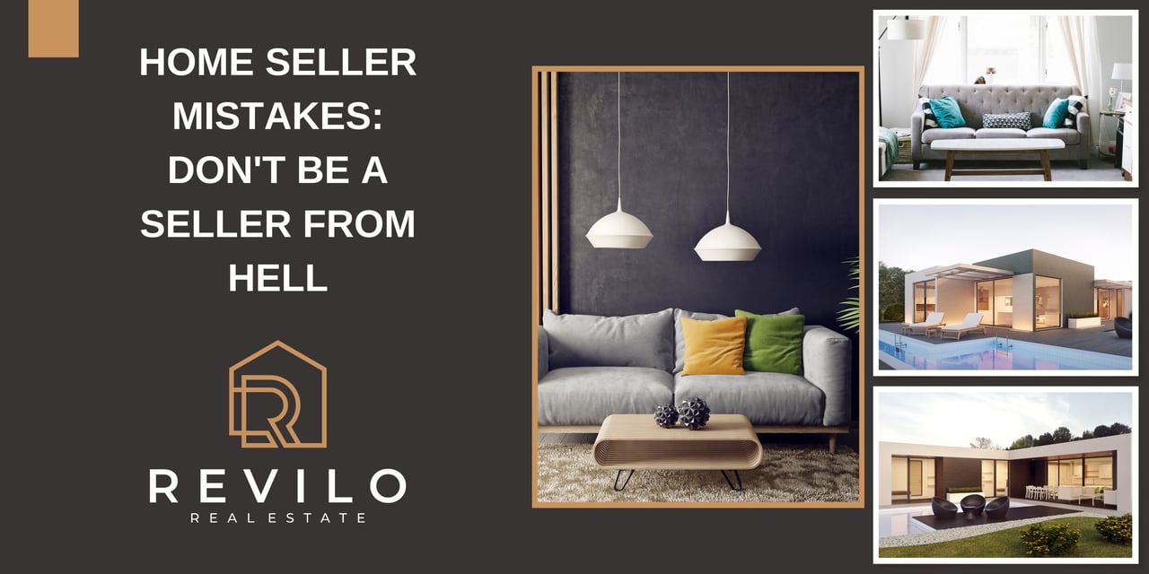 Home Seller Mistakes: Don't Be a Seller From Hell