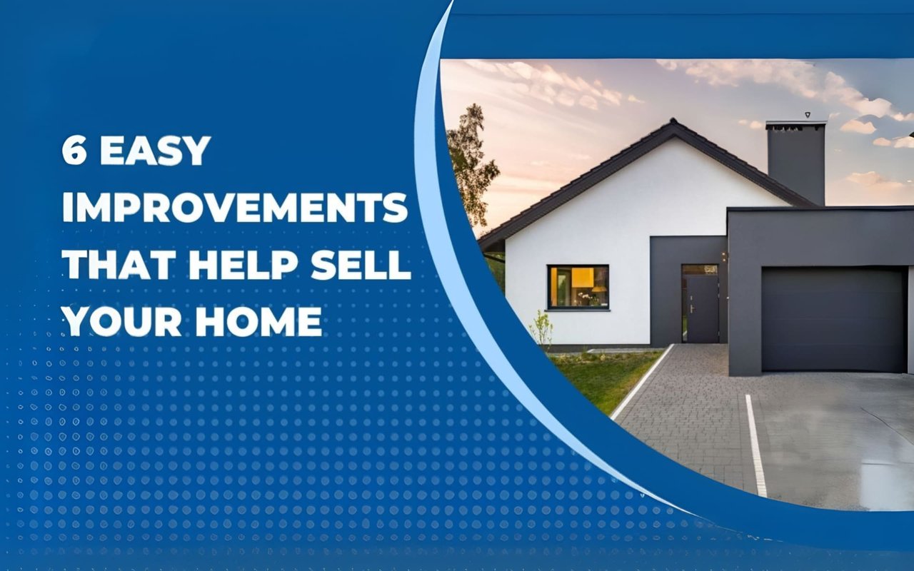 6 Easy Improvements That Help Sell Your Home