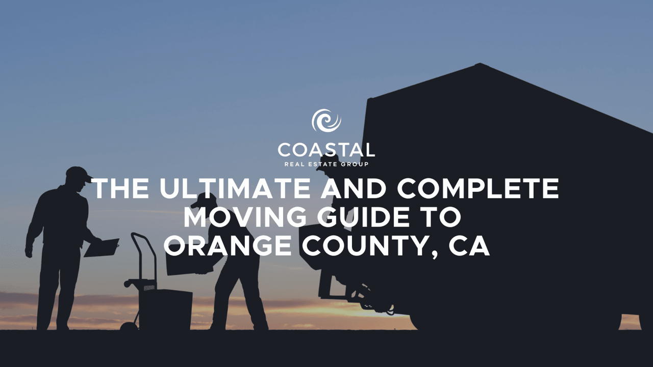 The Ultimate and Complete Moving Guide to Orange County, CA