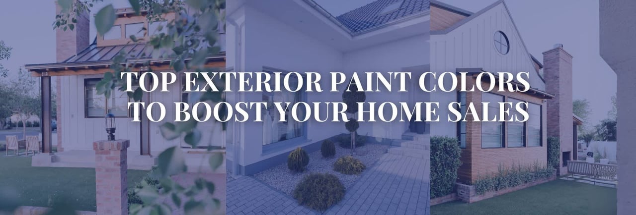 Top Exterior Paint Colors to Boost Your Home Sales