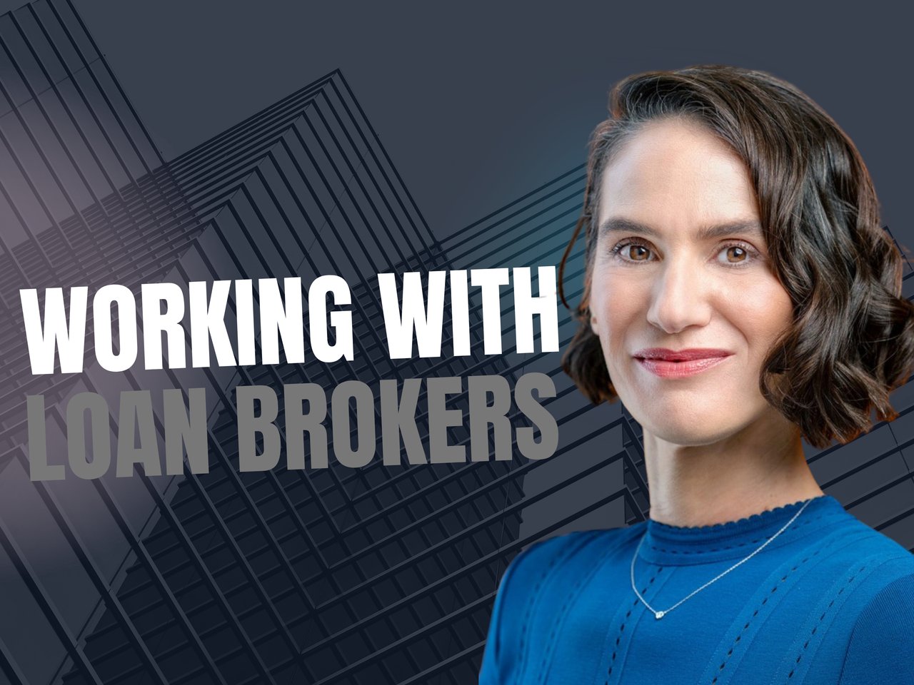 Working with Loan Brokers