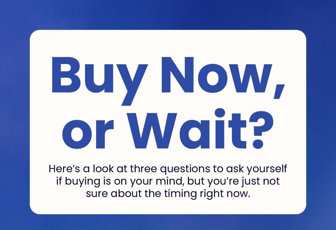 Buy Now, or Wait?