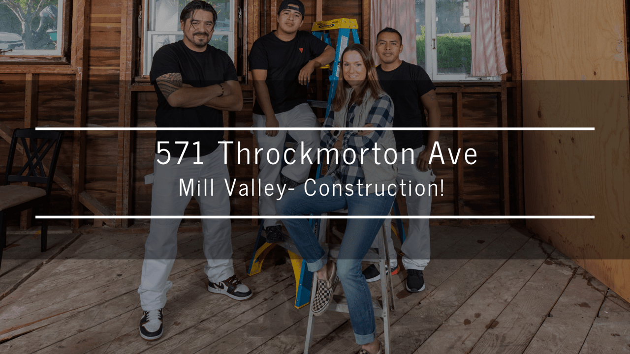 571 Throckmorton Ave, Mill Valley, CA 94941 - Construction!