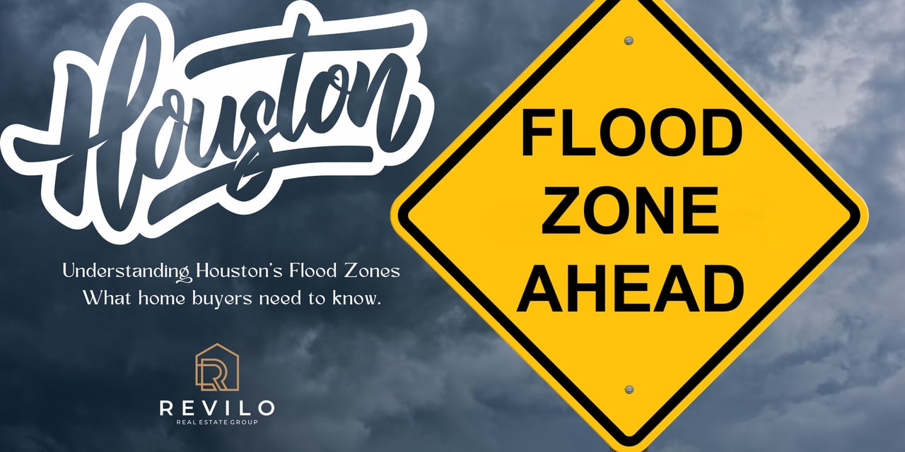 Understanding Houston's Flood zones : What home buyers need to know.