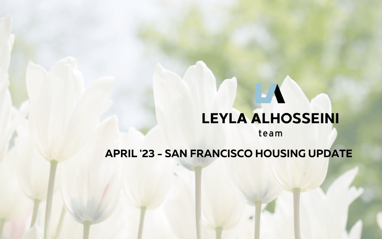 San Francisco April '23 Real Estate Update