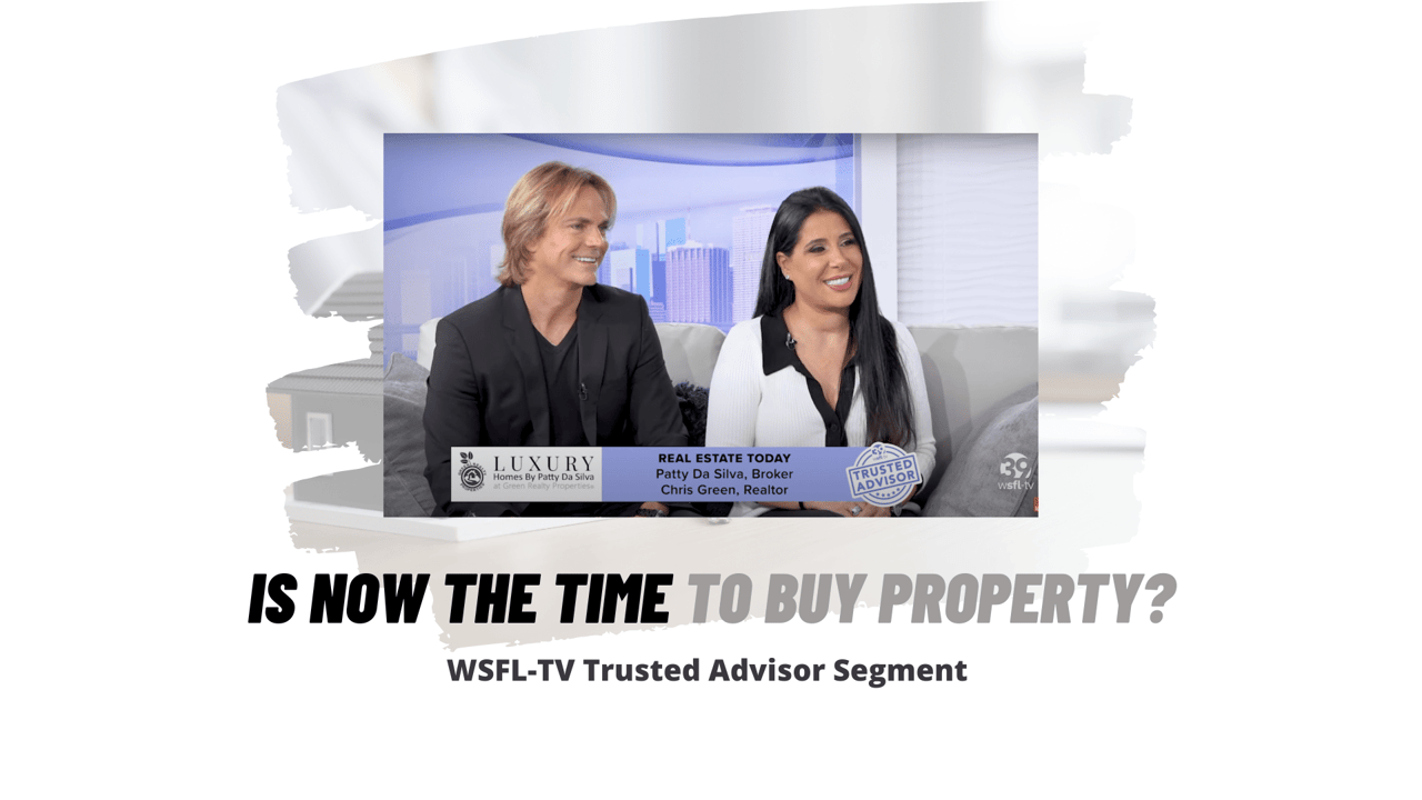 Is Now the Time to Buy Property ? -  Luxury Homes by Patty Da Silva