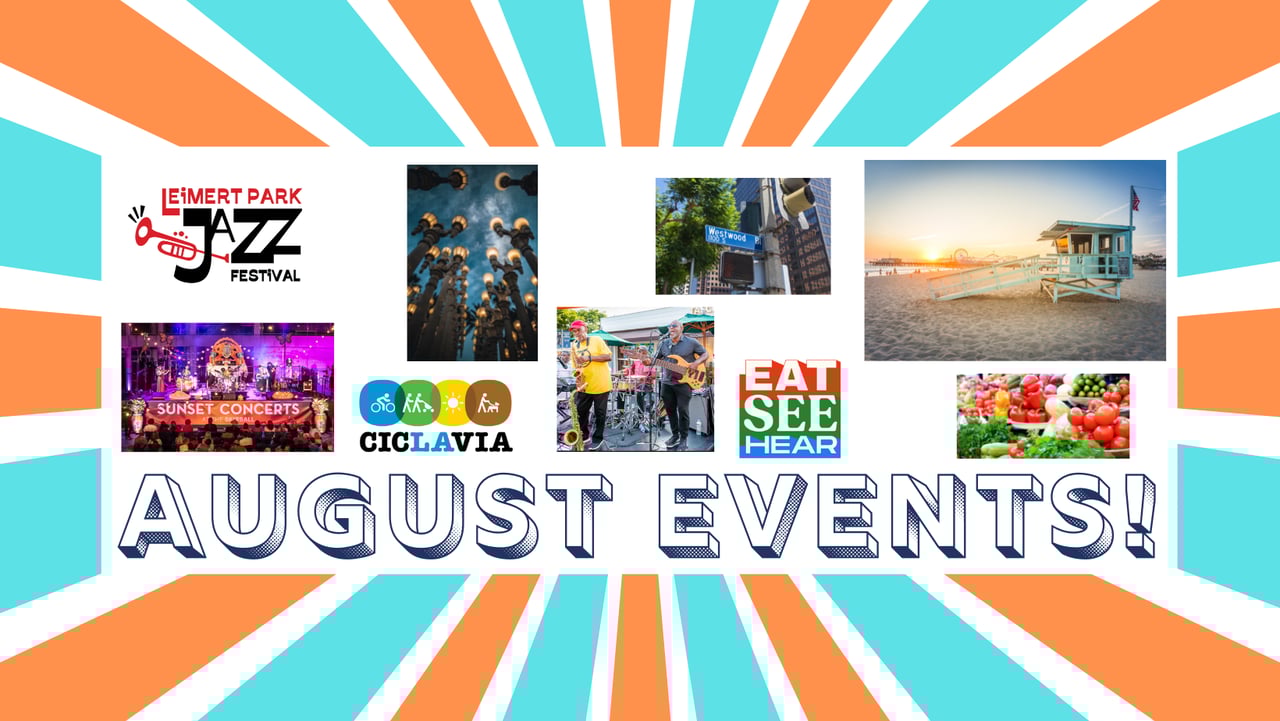 The Best Things to Do in West Los Angeles in August